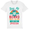 Does My Beard in this Look Big T Shirt