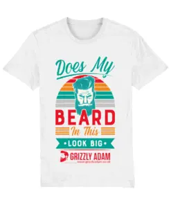 Does My Beard in this Look Big T Shirt